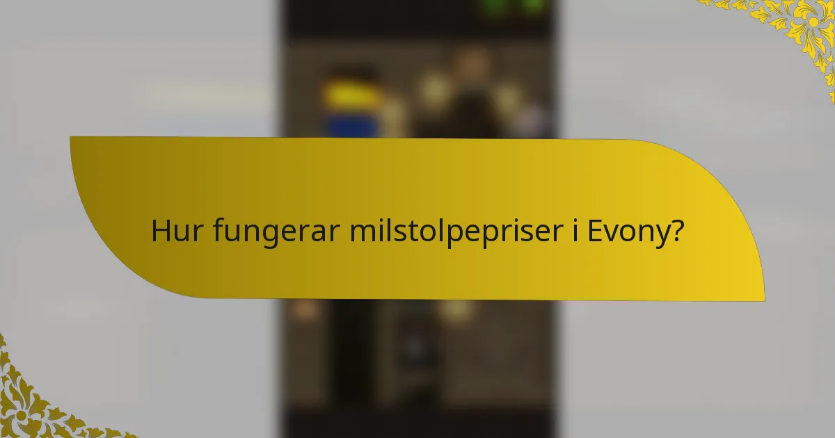 Hur fungerar milstolpepriser i Evony?