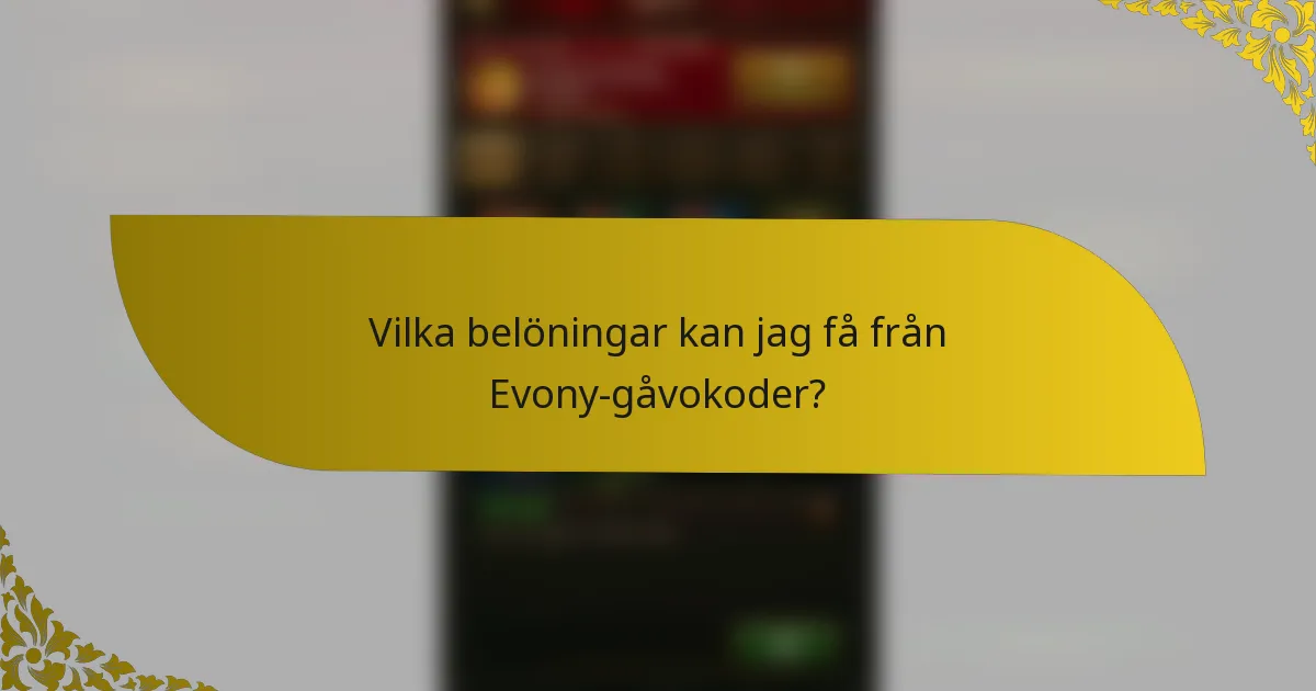 Vilka belöningar kan jag få från Evony-gåvokoder?